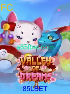 Explorando 'ValleyofDreams': Uma Jornada Imersiva no Mundo dos Jogos com 85LBET